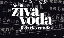 Živa voda i Darko Rundek rekonstruirali 'Metak' Milana Mladenovića