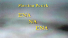 Martina Potisk: Ena na ena