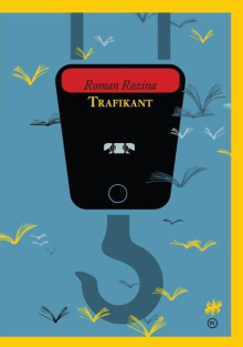Roman Rozina: Trafikant