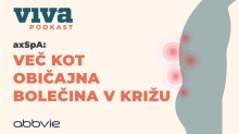 Podkast Viva: axSpA - več kot običajna bolečina v križu