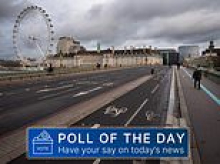 POLL OF THE DAY: Should Britain have gone into Covid lockdown?