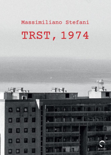 Massimiliano Stefani: Trst, 1974