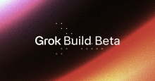 xAI predstavlja agenta za programiranje Grok Build 