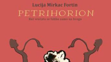 Lucija Mirkac Fortin: Petrihorion