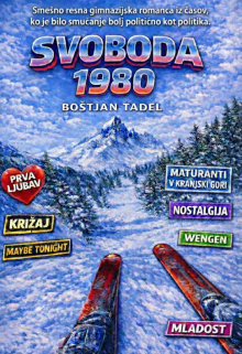 Boštjan Tadel: Svoboda 1980