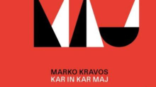 Marko Kravos: Kar in kar maj